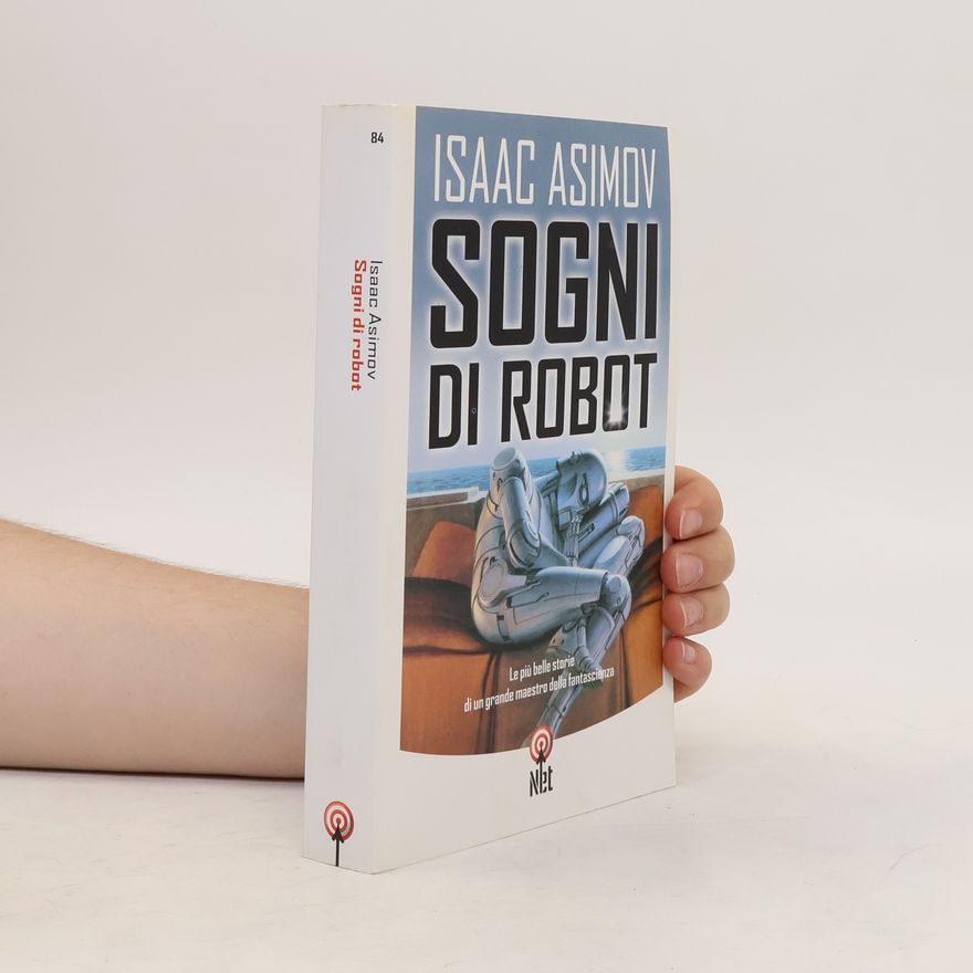 Isaac Asimov Sogni di robot