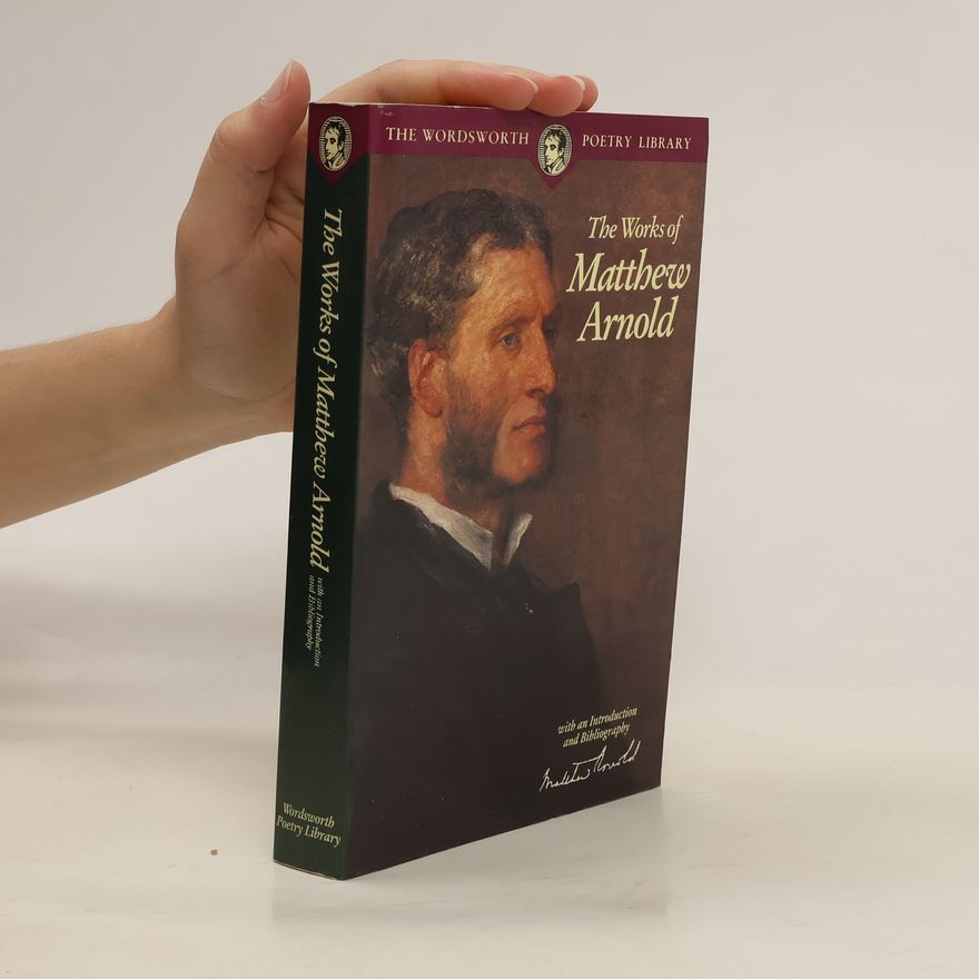 Matthew Arnold Works of Matthew Arnold
