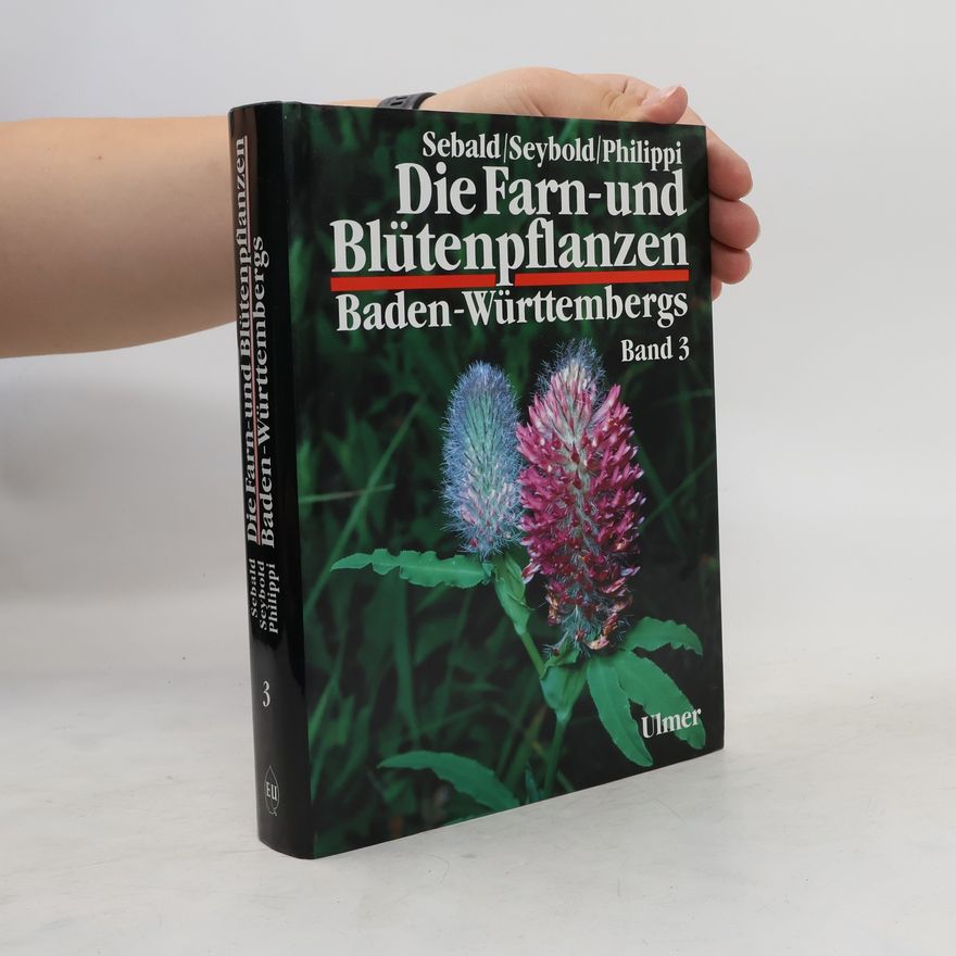 Autorenkollektiv Die Farn- und Blütenpflanzen Baden-Württembergs