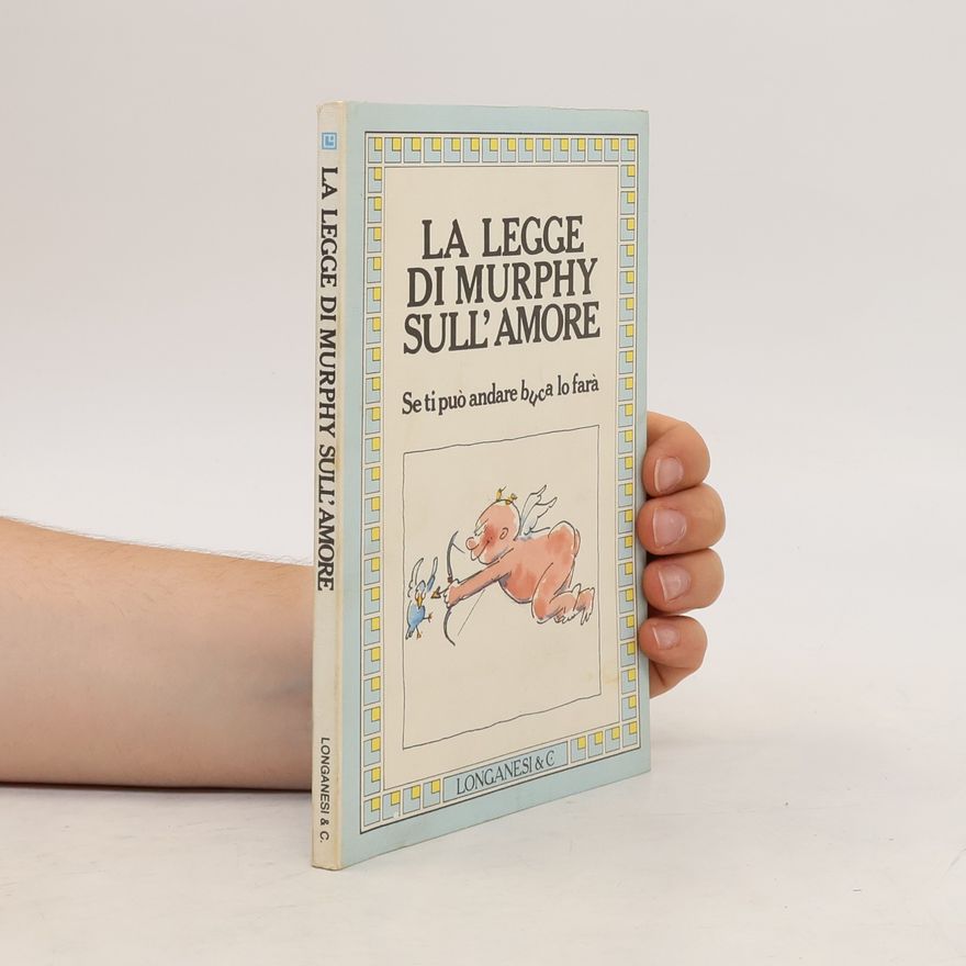 Luigi Spagnol La legge di Murphy sull'amore