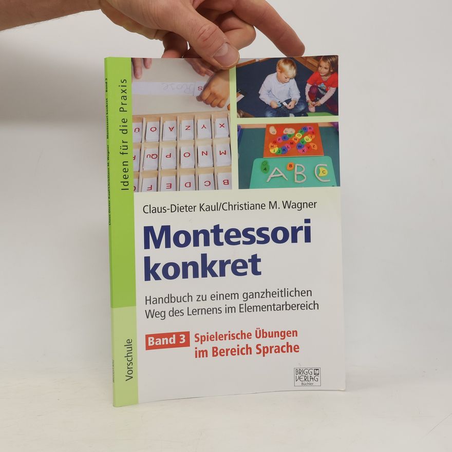 Claus Dieter Kaul Montessori konkret