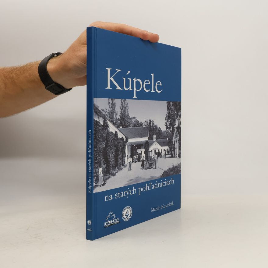 Martin Kostelník Kúpele na starých pohľadniciach