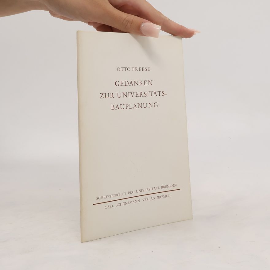Otto Freese Gedanken zur Universitäts-Bauplanung