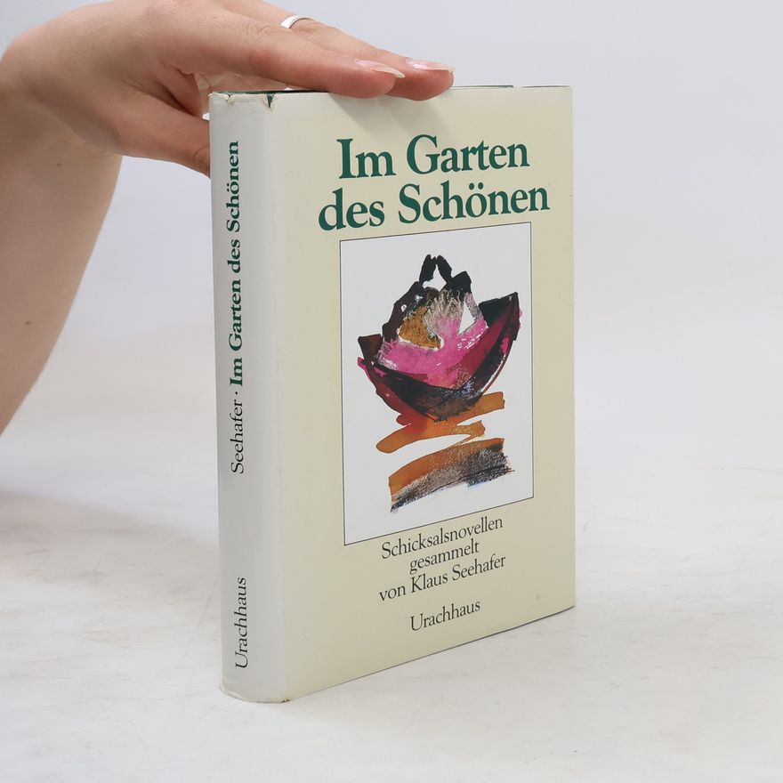 Klaus Seehafer Im Garten des Schönen