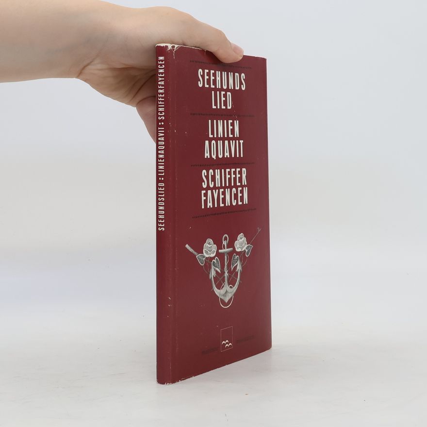 Kolektív autorov Seehunds Lied. Linien Aquavit. Schiffer Fayencen