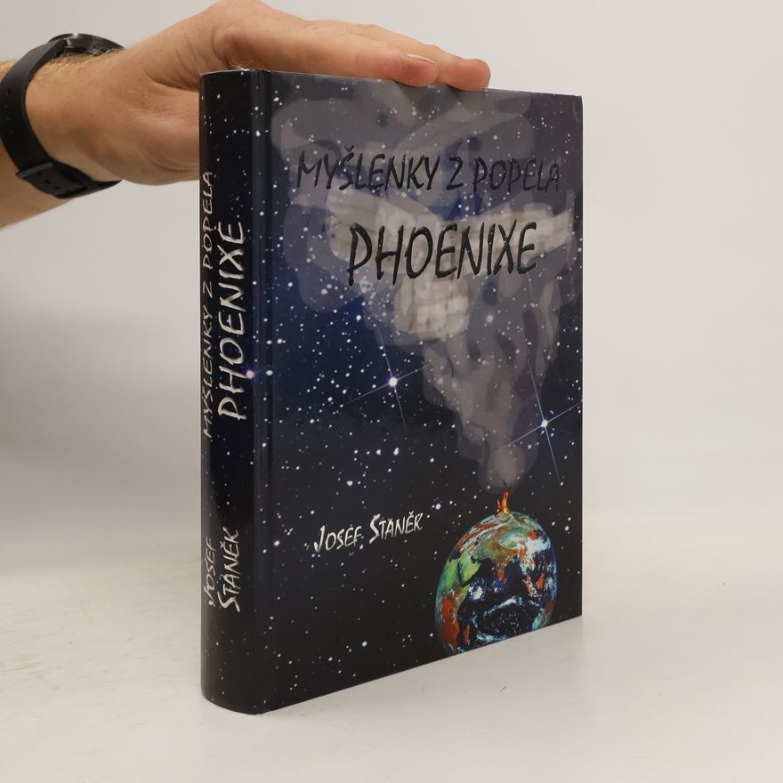 Josef Staněk Myšlenky z popela Phoenixe