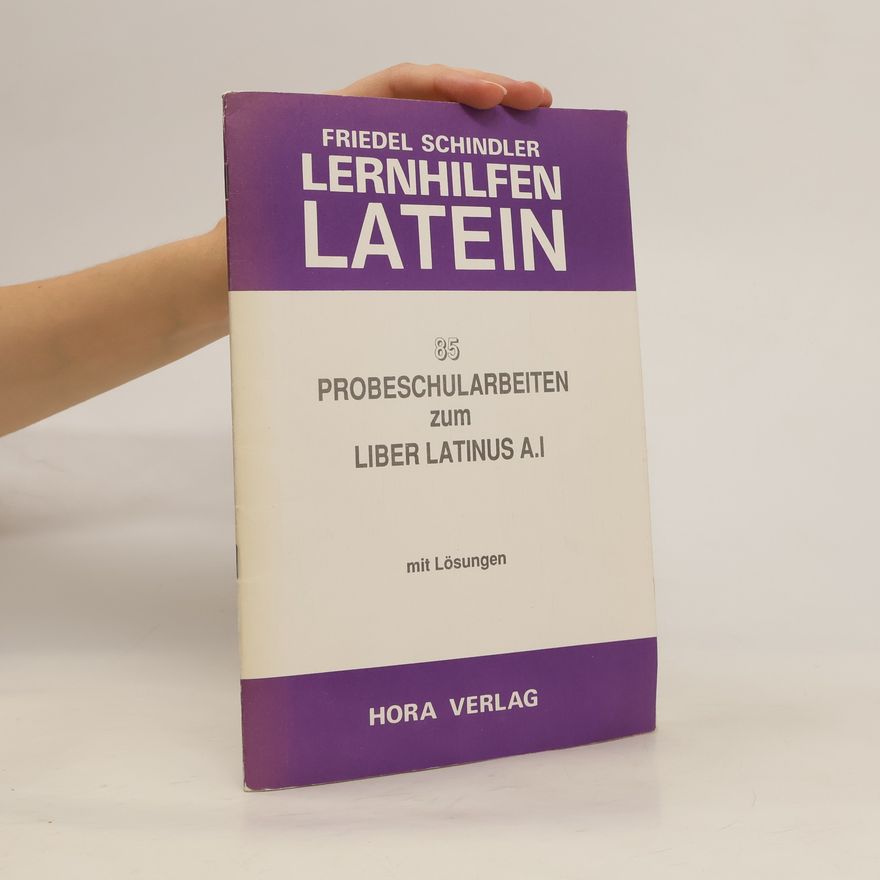 Various authors 85 Probeschulararbeiten zum Liber Latinus A. I mit Lösungen