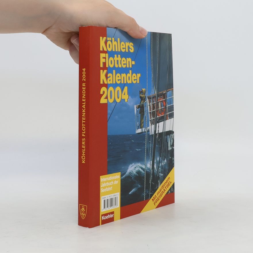 Autorenkollektiv Köhlers Flotten-Kalender 2004. Internationales Jahrbuch der Seefahrt