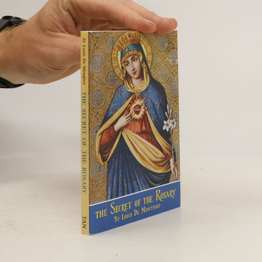 St Louis De Monfort The Secret of the Rosary