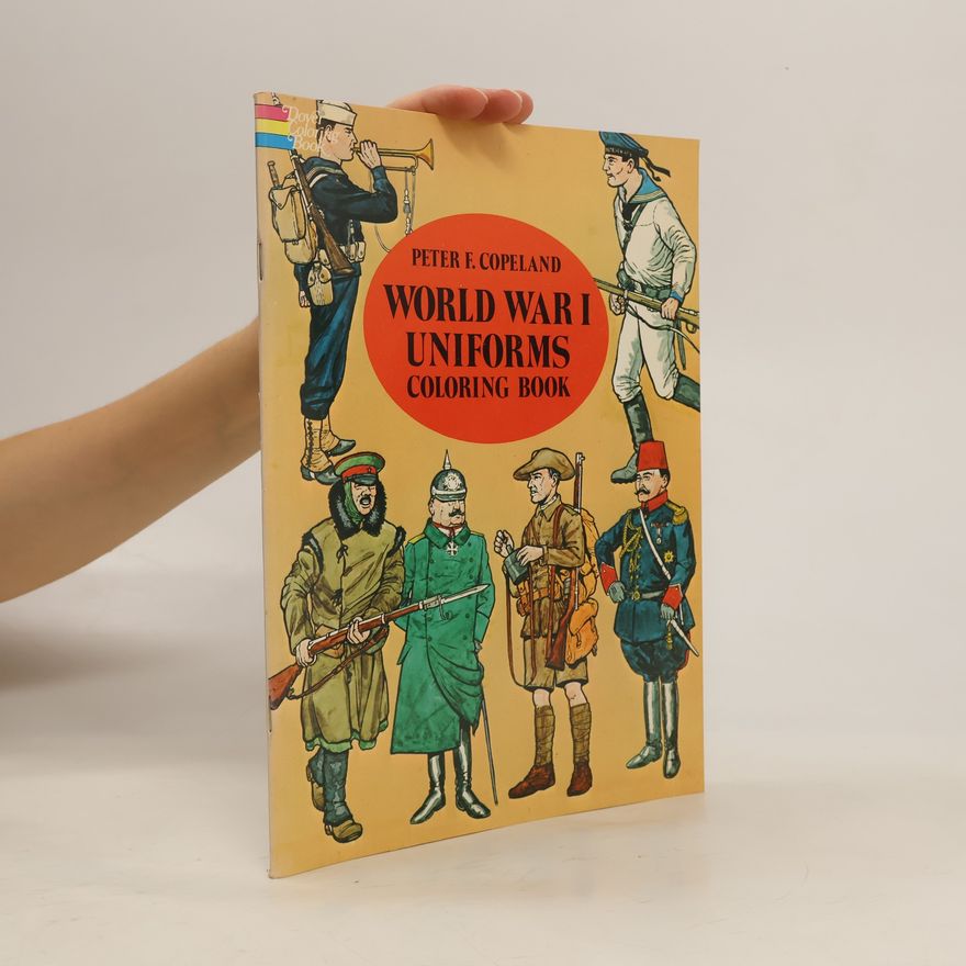 Peter F. Copeland World War I Uniforms Coloring Book