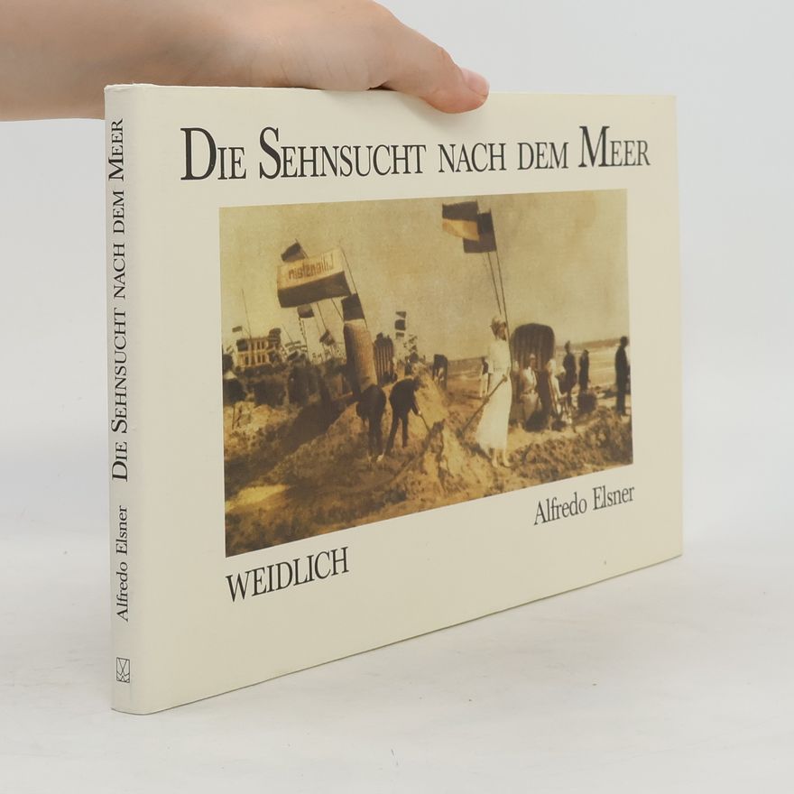Alfredo Elsner Die Sehnsucht nach dem Meer
