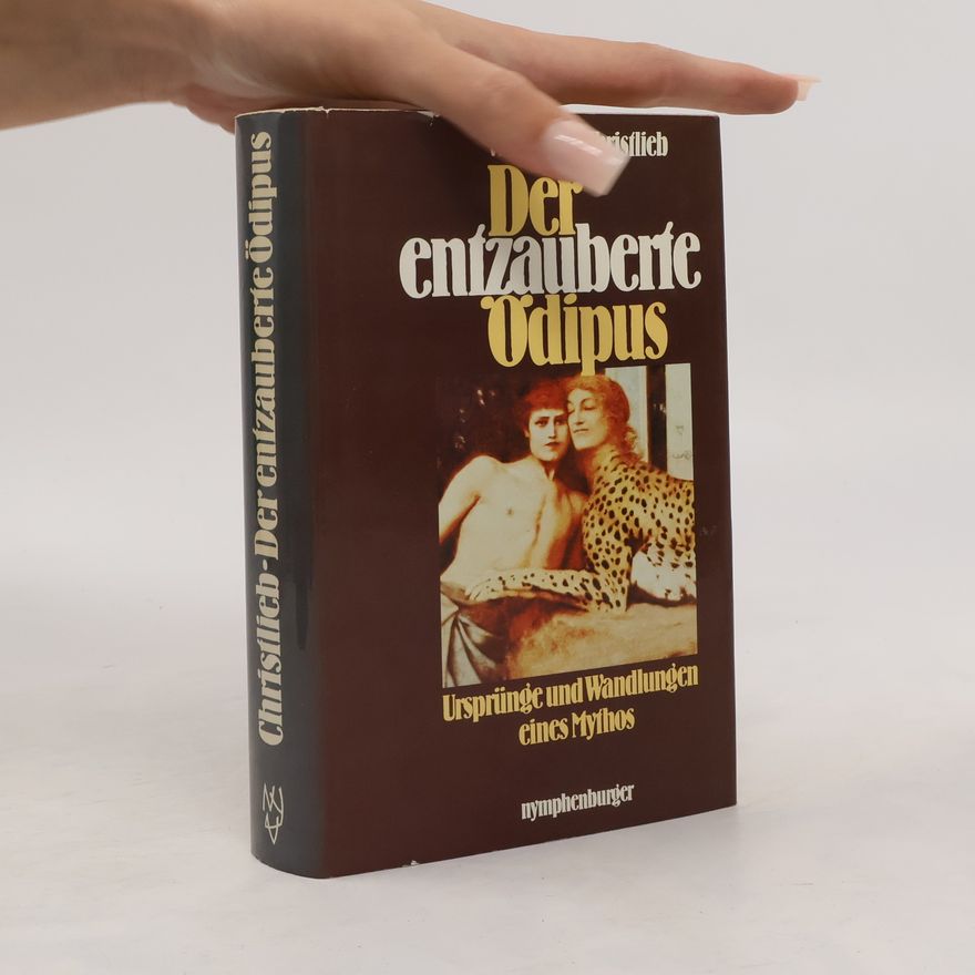 Wolfgang Christlieb Der entzauberte Ödipus