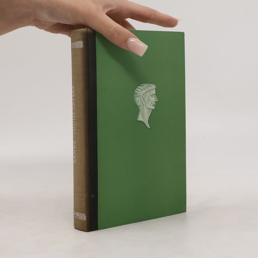 Leopold von Ranke Julius Cäsar und seine Jahrhundert