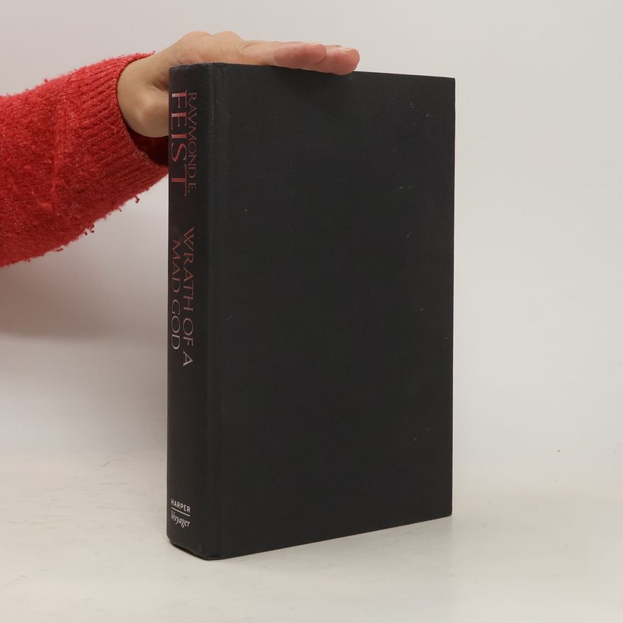 Raymond E. Feist Wrath of a Mad God
