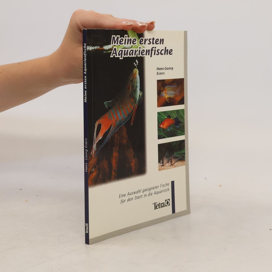 Hans-Georg Evers Meine ersten Aquarienfische