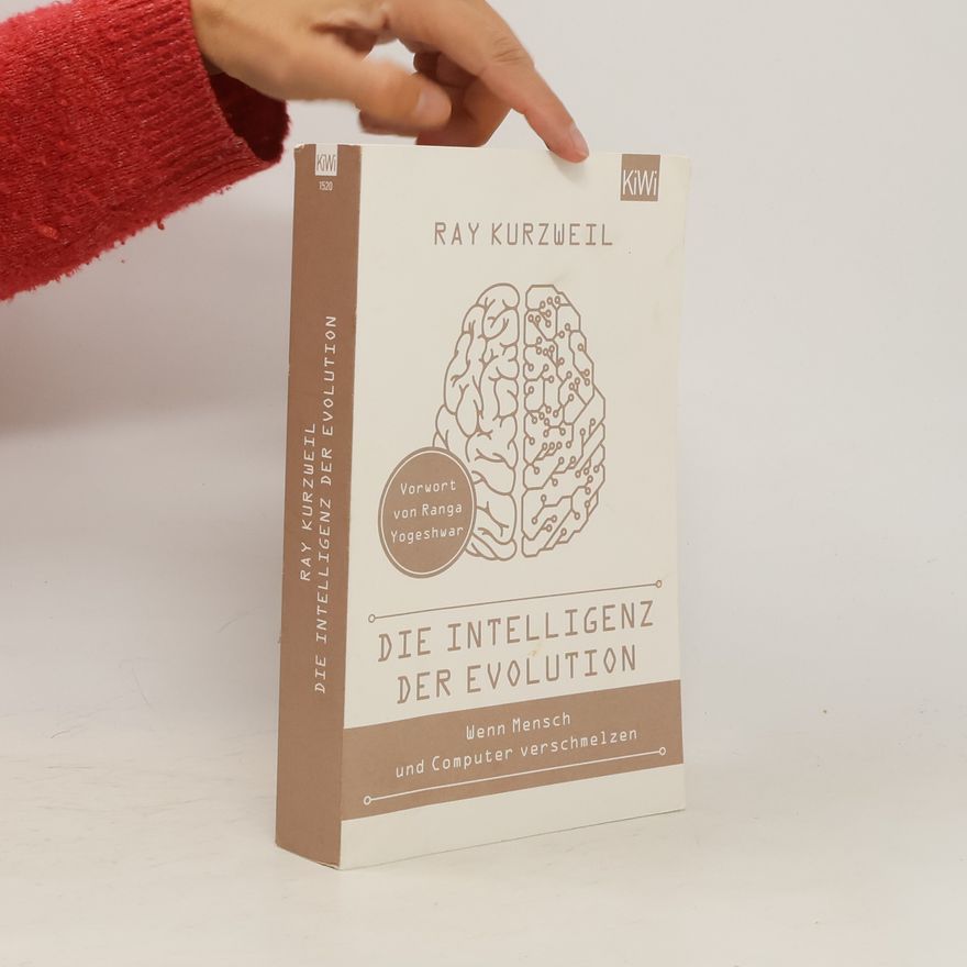 Raymond Kurzweil Die Intelligenz der Evolution