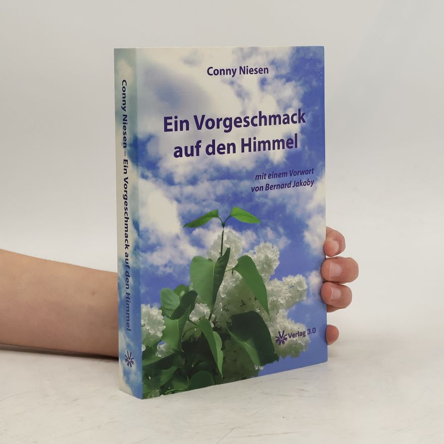 Conny Niesen Ein Vorgeschmack auf den Himmel