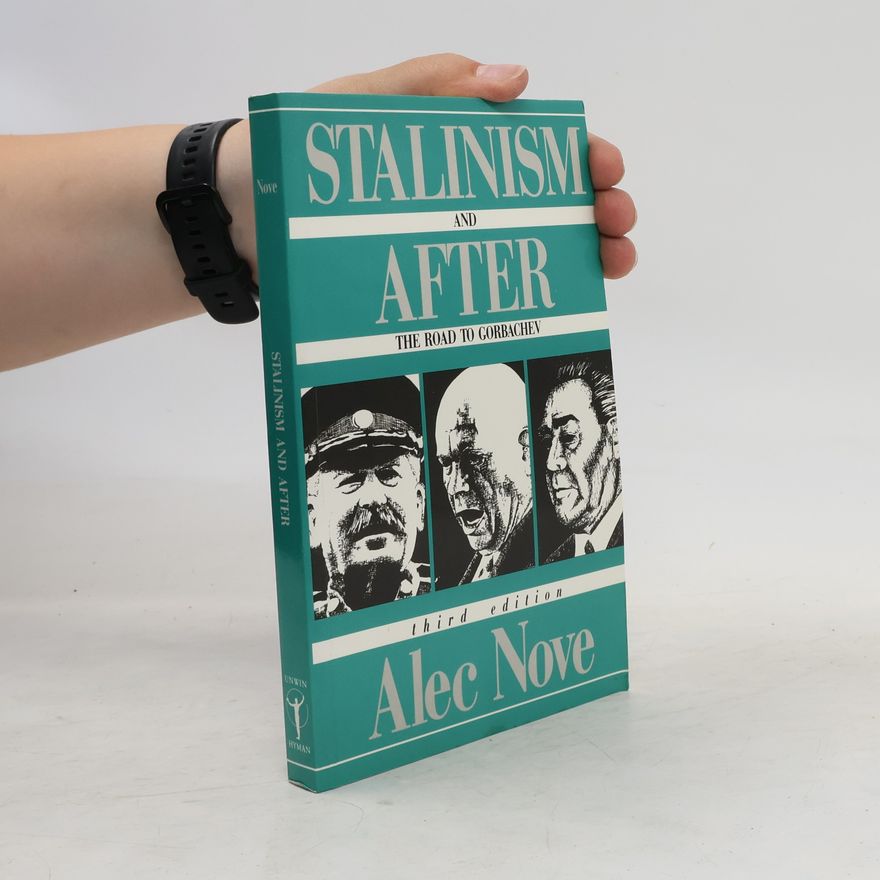 Alec Nove Stalinism and After