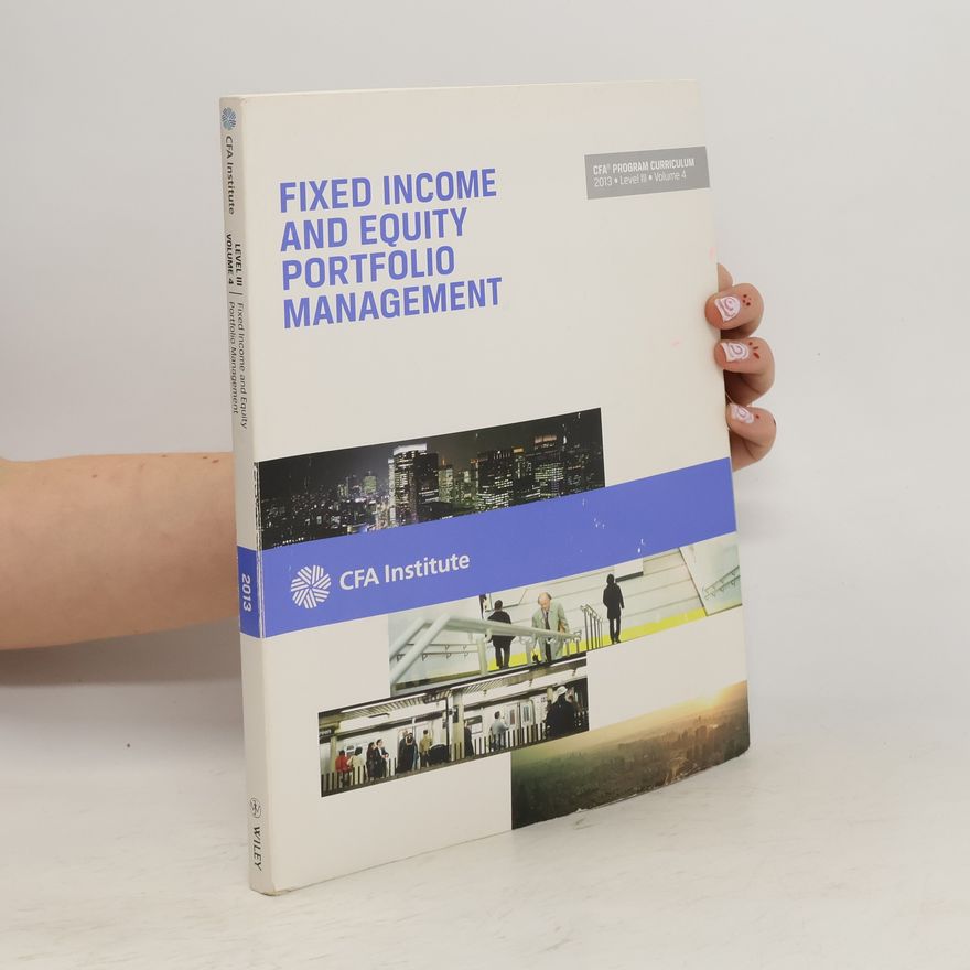 Autores varios CFA Program Curriculum. Fixed income and equity portfolio management