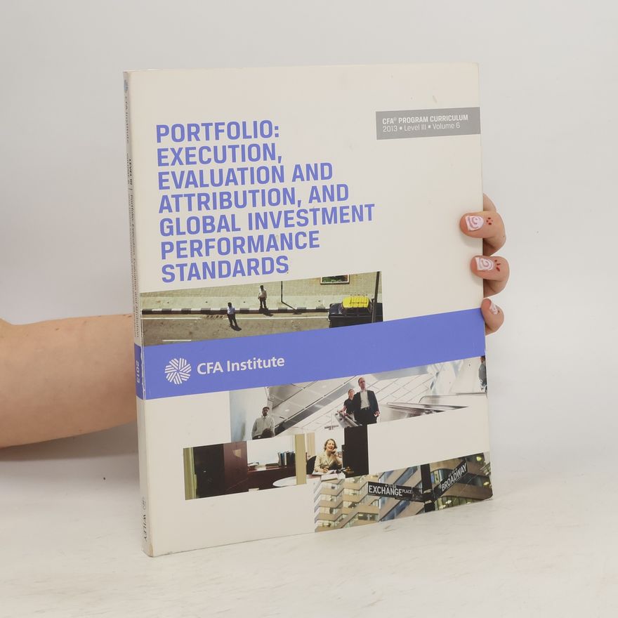 Collectif d'auteurs Portfolio: Execution, Evaluation and Attribution, and Global Investment Performance Standards