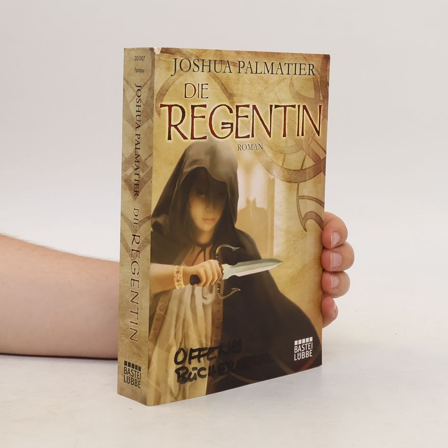 Joshua Palmatier Die Regentin