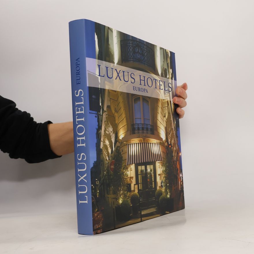 Autorenkollektiv Luxus Hotels. Europa