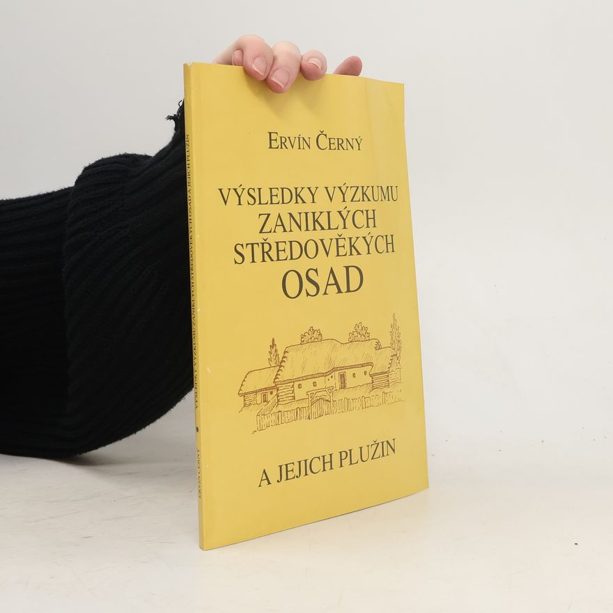 Ervín Černý Výsledky výzkumu zaniklých středověkých osad a jejich plužin