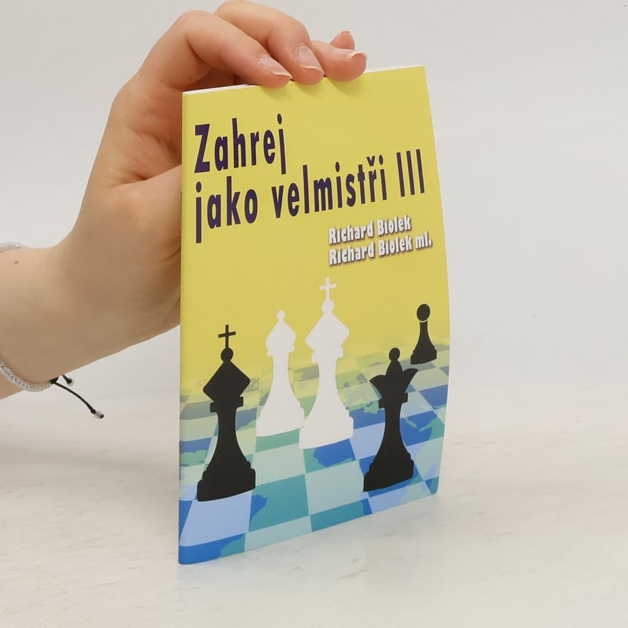 Richard Biolek Zahraj jako velmistři III