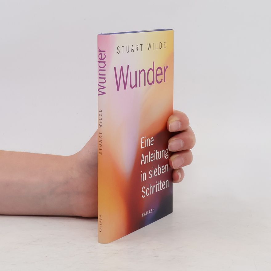 Stuart Wilde Wunder