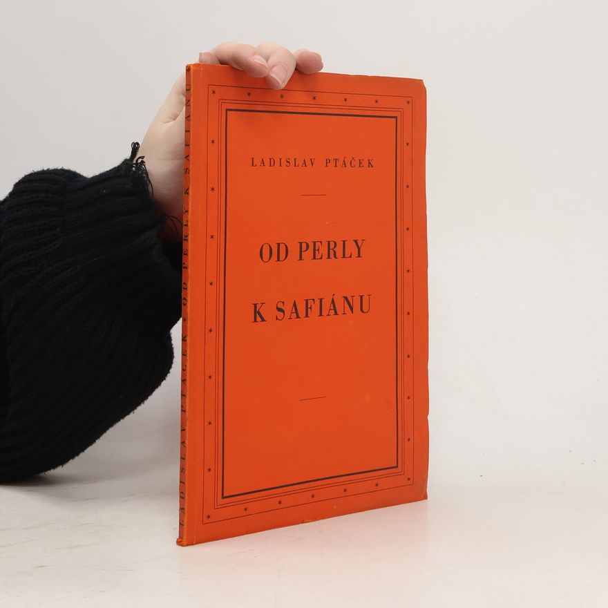 Ladislav Ptáček Od perly k safiánu (číslovaný výtisk)