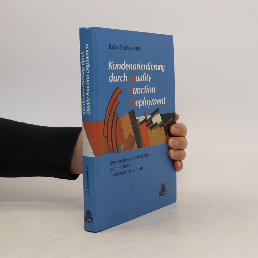 Autorenkollektiv Kundenorientierung durch quality function deployment