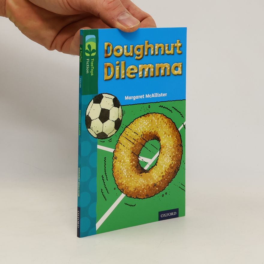 Margaret McAllister Oxford Reading Tree TreeTops Fiction: Level 12 More Pack C: Doughnut Dilemma