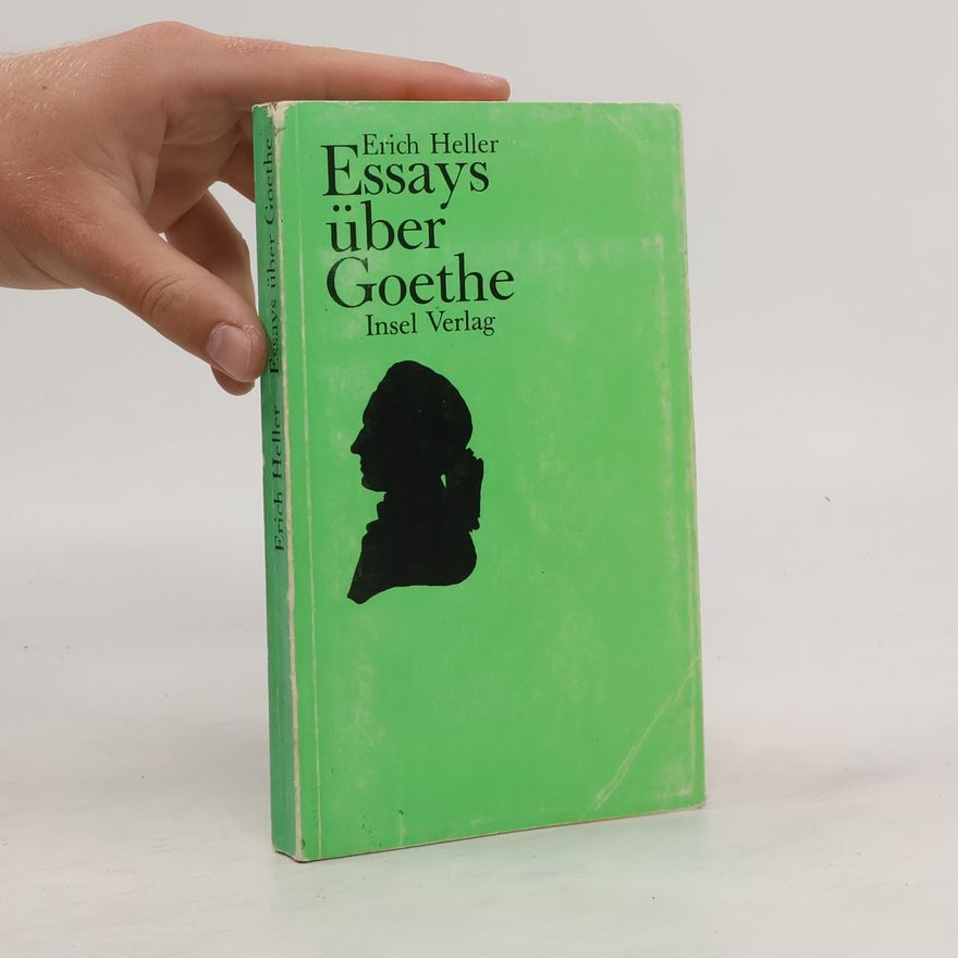 Erich Heller Essays über Goethe