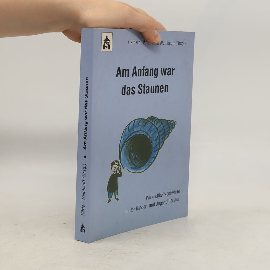 Gerhard Härle Am Anfang war das Staunen