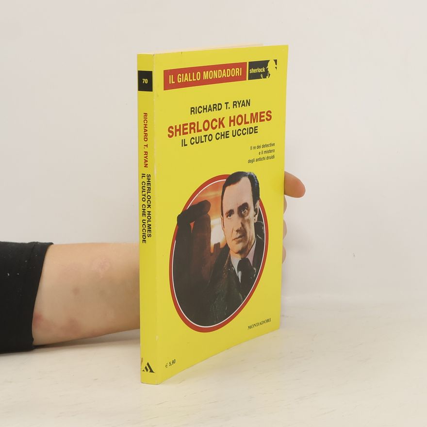 Richard T Ryan Sherlock Holmes. Il culto che uccide