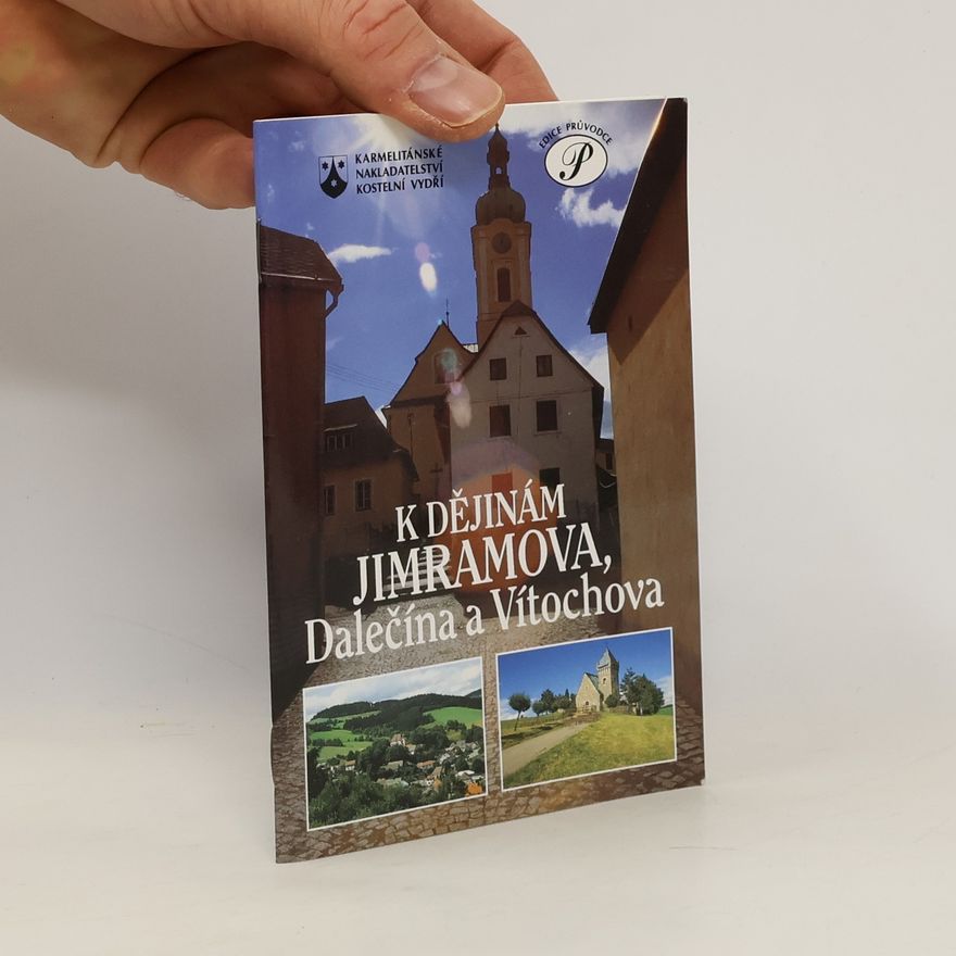 Vítězslav Grmela K dějinám Jimramova, Dalečína a Vítochova