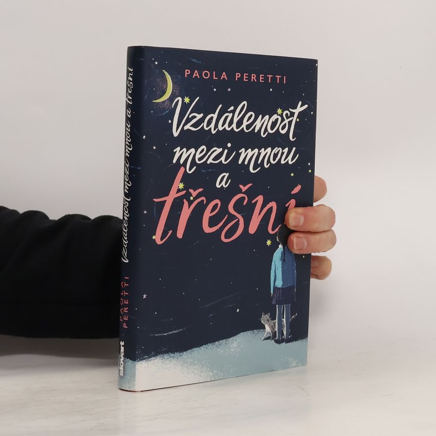 Paola Peretti Vzdálenost mezi mnou a třešní