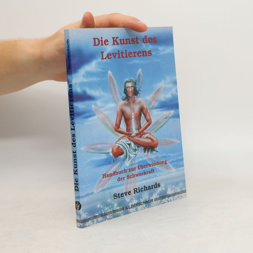 Steve Richards Die Kunst des Levitierens