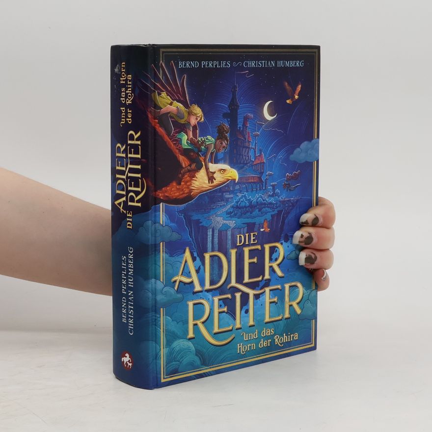 Bernd Perplies Die Adlerreiter und das Horn der Rohira