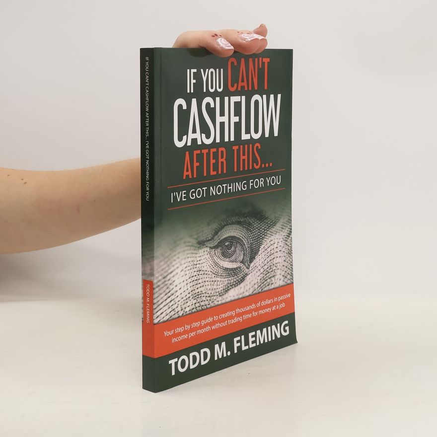 Todd M. Fleming If You Can't Cashflow After This
