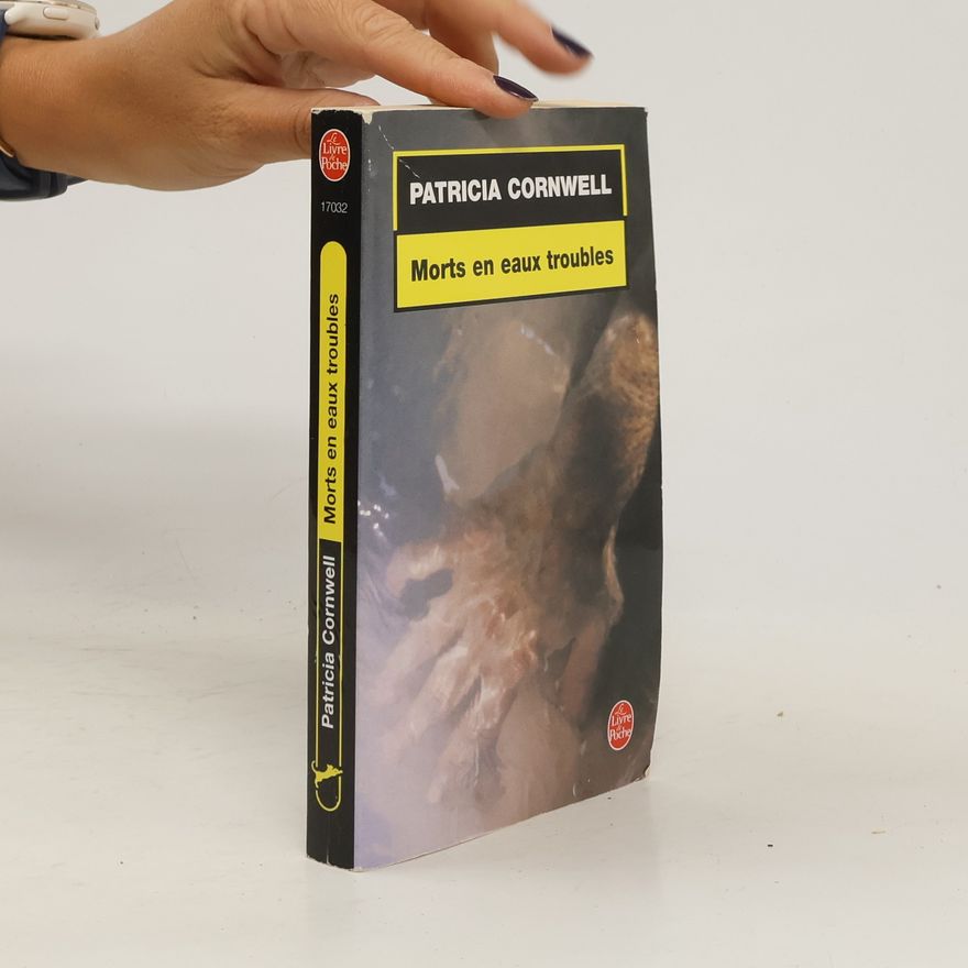 Patricia Cornwell Morts en eaux troubles