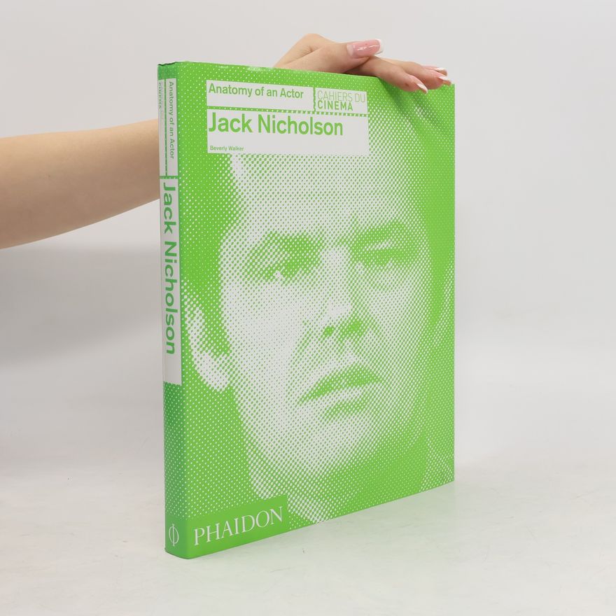 Dan Schreiber Jack Nicholson: Anatomy of an Actor