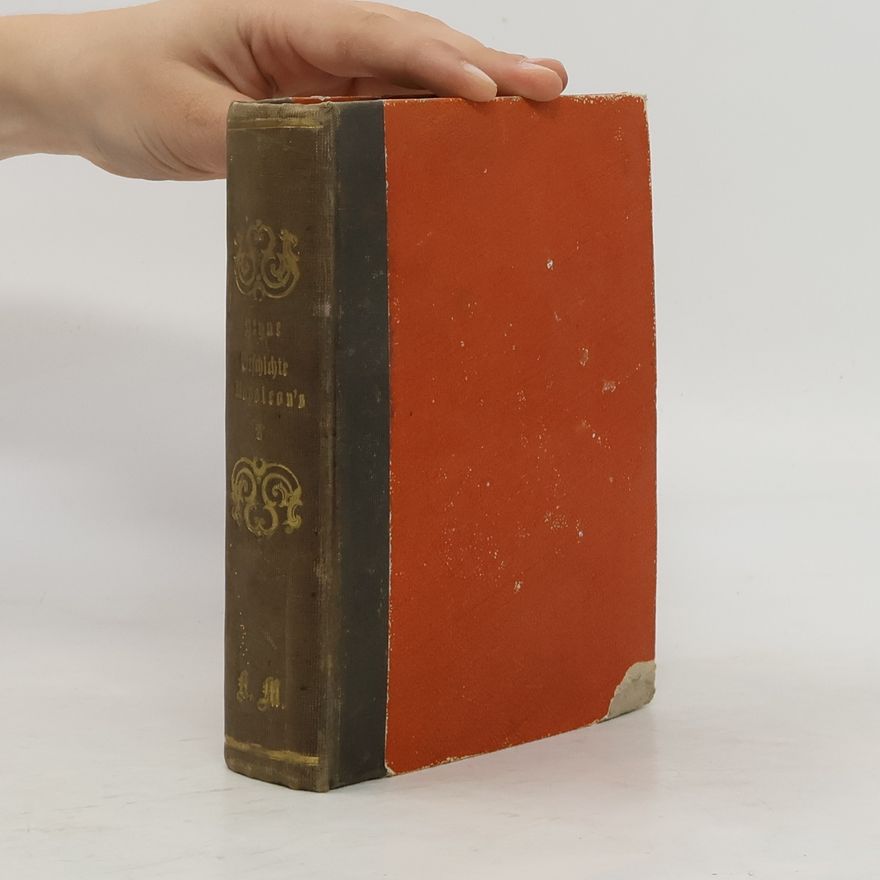 Carl Traugott Heyne Geschichte Napoleon's von der Wiege bis zum Grabe in Wort und Bild. Zweiter Band