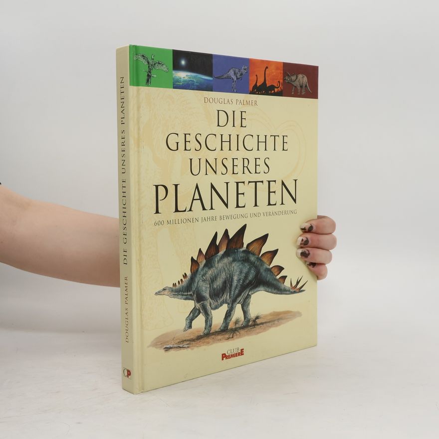 Douglas Palmer Die Geschichte unseres planeten