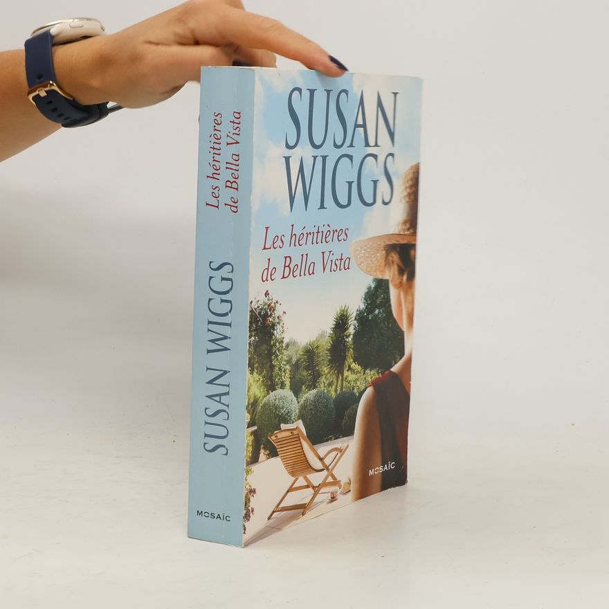 Susan Wiggs Les héritières de Bella Vista