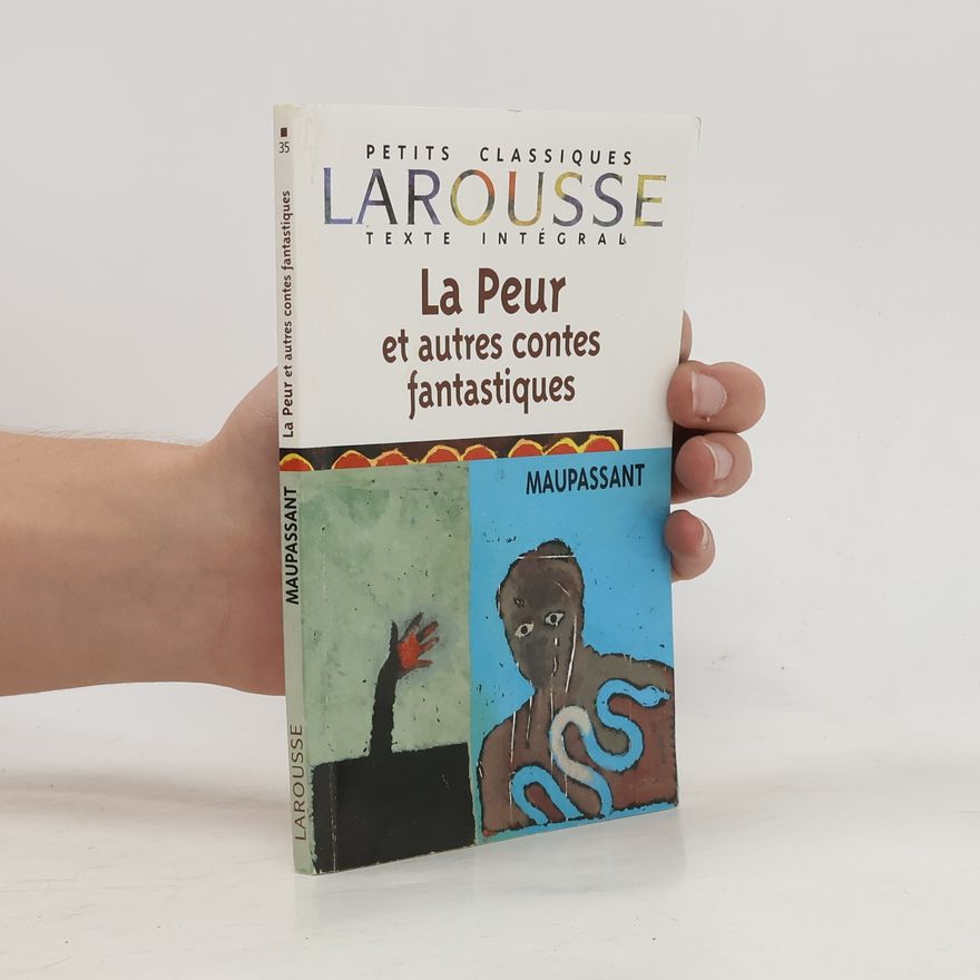 Guy de Maupassant La Peur et Autres Contes Fantastiques