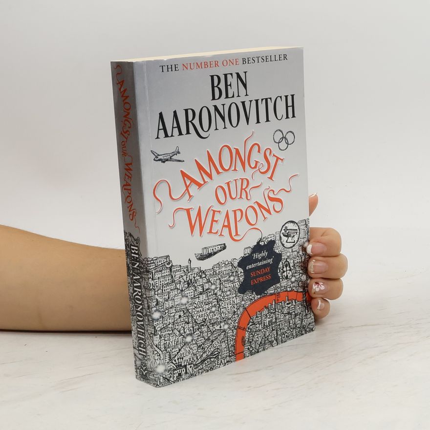 Ben Aaronovitch Amongst Our Weapons