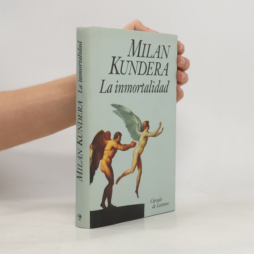 Milan Kundera La inmortalidad