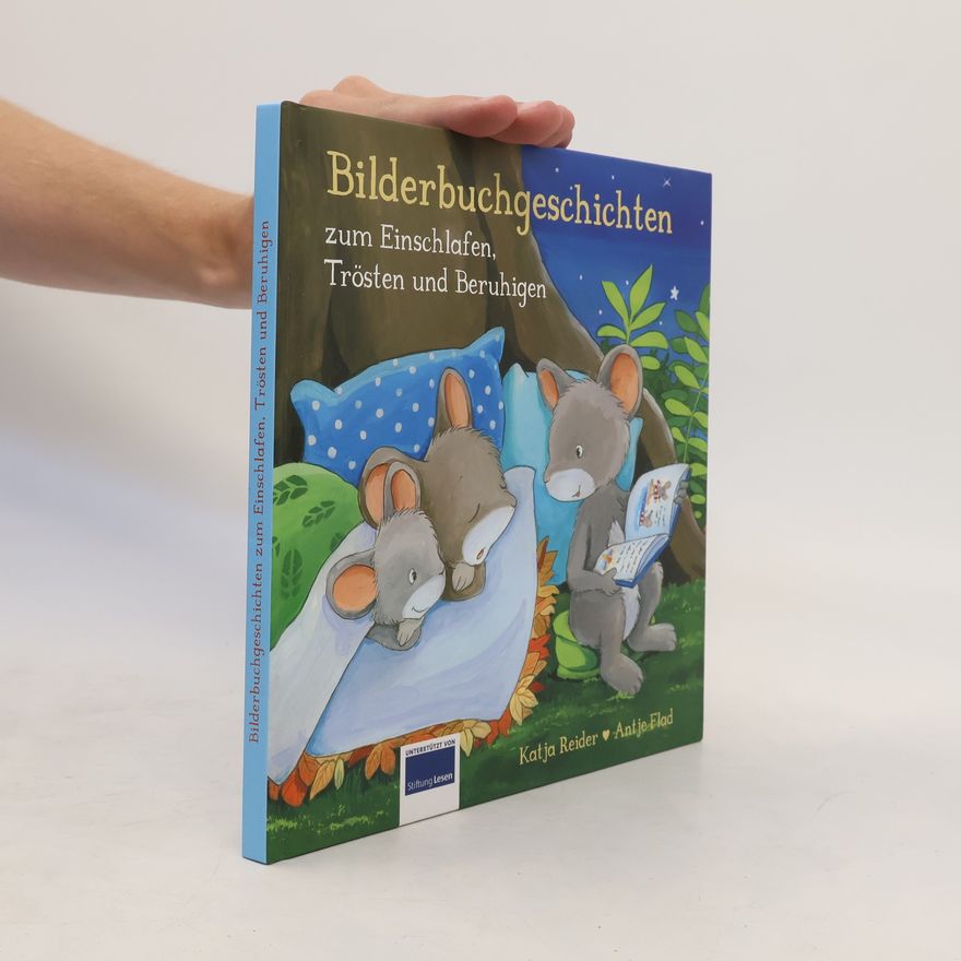 Katja Reider Bilderbuchgeschichten zum Einschlafen, Trösten und Beruhigen