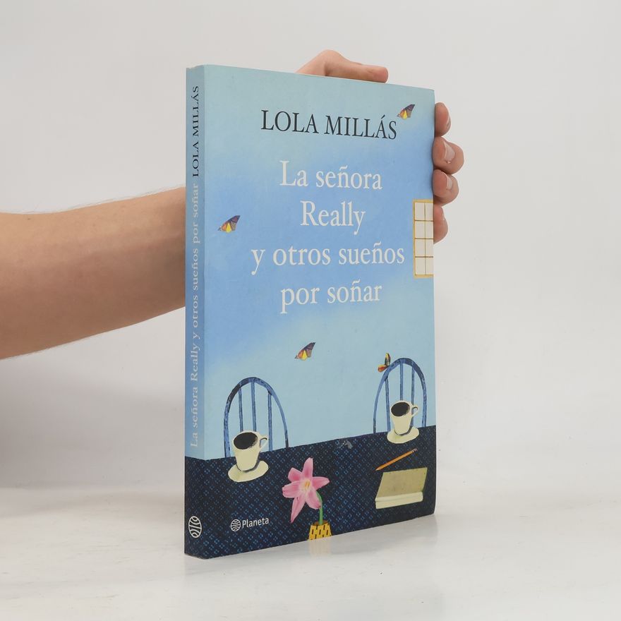 Lola Millás La señora Really y otros sueños por soñar
